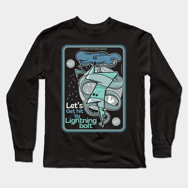 Let's get hit by lightning bolt Long Sleeve T-Shirt by Frajtgorski